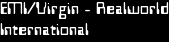 EMI/Virgin - Realworld
International
